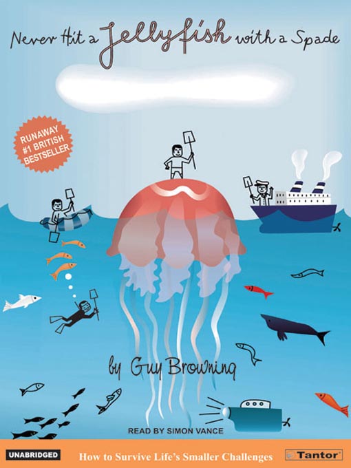 Title details for Never Hit a Jellyfish with a Spade by Guy Browning - Available